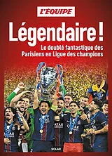 Broschiert Légendaire ! : le doublé fantastique des Parisiens en Ligue des champions von 