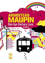 Broschiert Chroniques de San Francisco. Vol. 6. Bye-bye Barbary Lane von Armistead Maupin