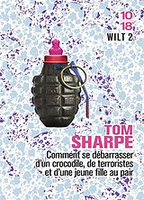 Broschiert Wilt. Vol. 2. Wilt 2 ou Comment se débarrasser d'un crocodile, de terroristes et d'une jeune fille au pair von Tom Sharpe