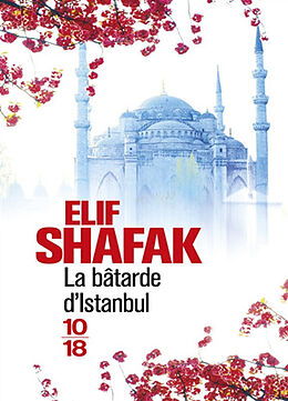 Broché La bâtarde d'Istanbul de Elif Shafak