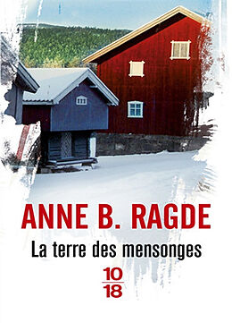 Broché La terre des mensonges de Anne B. Ragde