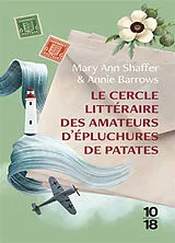 Broschiert Le cercle littéraire des amateurs d'épluchures de patates von Mary Ann; Barrow, Annie Shaffer