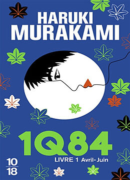 Broché 1Q84. Vol. 1. Avril-juin de Haruki Murakami