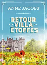 Broschiert La villa aux étoffes. Vol. 4. Retour à la villa aux étoffes von Anne Jacobs