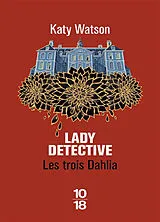 Broschiert Les trois Dahlia. Vol. 2. Lady detective von Katy Watson