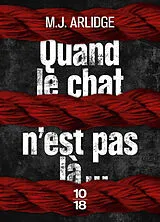 Broschiert Quand le chat n'est pas là... von M.J. Arlidge