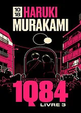 Broschiert 1Q84. Vol. 3. Octobre-décembre von Haruki Murakami