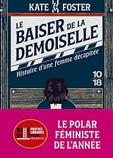 Broschiert Le baiser de la demoiselle : histoire d'une femme décapitée von Kate Foster