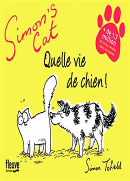 Broché Simon's cat : quelle vie de chien ! de Simon Tofield