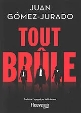 Broschiert Tout brûle von Juan Gomez-Jurado