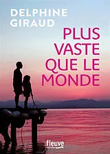 Broschiert Plus vaste que le monde von Delphine Giraud