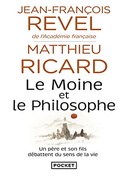 Broschiert Le moine et le philosophe : le bouddhisme aujourd'hui von Jean-François; Ricard, Matthieu Revel