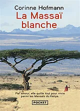 Broschiert La Massaï blanche von Corinne Hofmann
