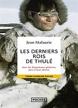 Broschiert Les derniers rois de Thulé : avec les Esquimaux polaires, face à leur destin von Jean Malaurie