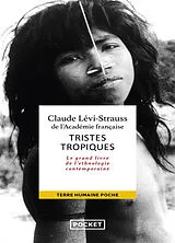 Broschiert Tristes tropiques : le grand livre de l'ethnologie contemporaine von Claude Lévi-Strauss