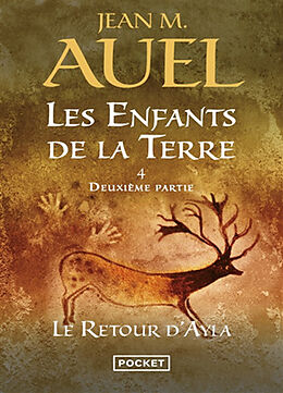 Broché Les enfants de la Terre. Vol. 4. Le retour d'Ayla de Jean M. Auel