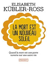 Broschiert La mort est un nouveau soleil von Elisabeth Kübler-Ross
