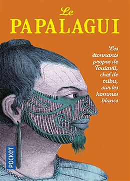 Broché Le Papalagui : les paroles de Touiavii, chef de la tribu de Tiavéa, dans les îles Samoa de Erich Sheurmann