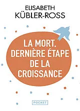 Broschiert La mort, dernière étape de la croissance von Elisabeth Kübler-Ross