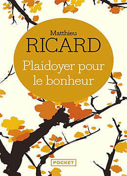 Kartonierter Einband Plaidoyer pour le bonheur von Matthieu Ricard