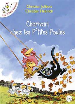 Broschiert Les p'tites poules. Charivari chez les p'tites poules von Christian; Heinrich, Christian Jolibois