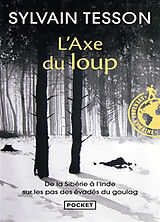 Broschiert L'axe du loup : de la Sibérie à l'Inde sur les pas des évadés du Goulag von Sylvain Tesson