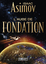 Broché Le cycle de la Fondation. Vol. 2. L'aube de fondation de Isaac Asimov