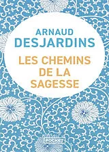 Broschiert Les chemins de la sagesse von Arnaud Desjardins