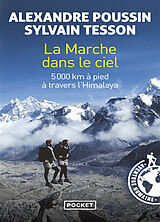 Broché La marche dans le ciel : 5000 kilomètres à pied à travers l'Himalaya de Alexandre; Tesson, Sylvain Poussin