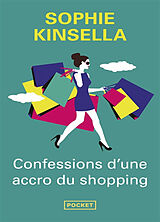 Broschiert Confessions d'une accro du shopping von Sophie Kinsella