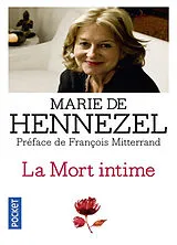 Broschiert La mort intime : ceux qui vont mourir nous apprennent à vivre von Marie de Hennezel