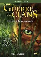 Broschiert La guerre des clans : cycle 1. Vol. 1. Retour à l'état sauvage von Erin Hunter