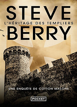 Broché Une enquête de Cotton Malone. L'héritage des Templiers de Steve Berry