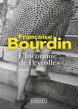 Broché L'inconnue de Peyrolles de Françoise Bourdin