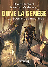 Broché Dune, la genèse. Vol. 1. La guerre des machines de Brian; Anderson, Kevin J. Herbert
