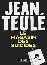 Couverture cartonnée Le magasin des suicides de Jean Teulé