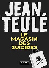Kartonierter Einband Le magasin des suicides von Jean Teulé