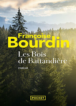 Broché Les bois de Battandière de Françoise Bourdin