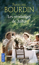 Broché Les vendanges de Juillet. Juillet en hiver de Françoise Bourdin