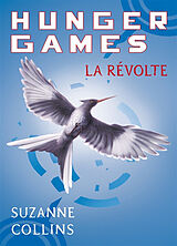 Broschiert Hunger games. Vol. 3. La révolte von Suzanne Collins