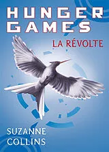  Hunger games. Vol. 3. La révolte von Suzanne Collins