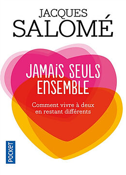 Broché Jamais seuls ensemble : comment vivre à deux en restant différents de Jacques Salomé