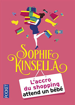 Broché L'accro du shopping attend un bébé de Sophie Kinsella