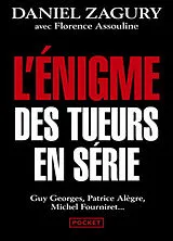 Broschiert L'énigme des tueurs en série : Guy Georges, Patrice Alègre, Michel Fourniret... von Daniel Zagury