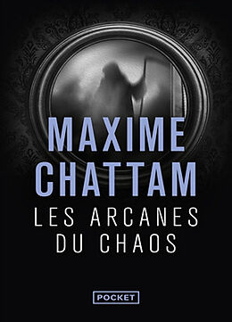 Broché Les arcanes du chaos de Maxime Chattam