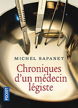 Broschiert Chroniques d'un médecin légiste von Michel Sapanet