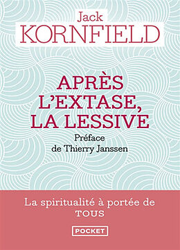 Broché Après l'extase, la lessive : comment la sagesse du coeur se développe sur la voie spirituelle de Jack Kornfield