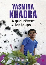 Broschiert A quoi rêvent les loups von Yasmina Khadra