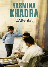 Kartonierter Einband L'attentat von Yasmina Khadra
