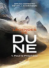 Broschiert Légendes de Dune. Vol. 1. Paul le prophète von Brian; Anderson, Kevin J. Herbert